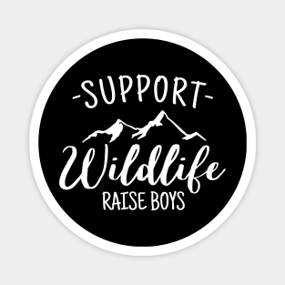 Support wildlife raise boys, mom life saying design Magnet